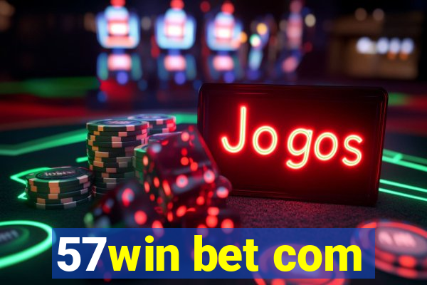 57win bet com